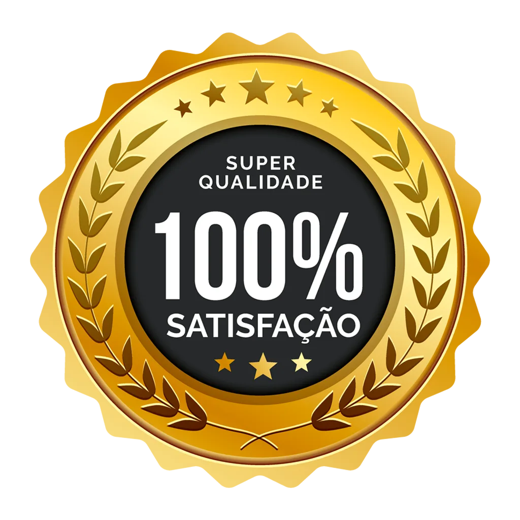 Selo de 100% de satisfação e super qualidade